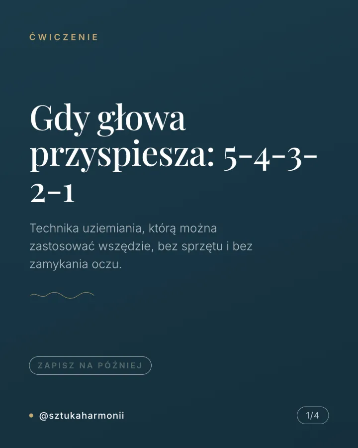 Karuzela czterech grafik opisujących technikę uziemiania 5-4-3-2-1: pięć rzeczy widzianych, cztery dźwięki, trzy doznania dotykowe, dwa zapachy, jeden oddech, wraz z wyjaśnieniem mechanizmu i informacją, kiedy szukać pomocy. Slajd 1.
