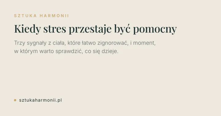 Pozioma grafika podglądu linku z tytułem artykułu o momencie, w którym stres przestaje być pomocny.